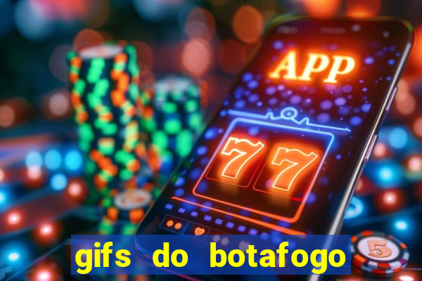 gifs do botafogo para whatsapp